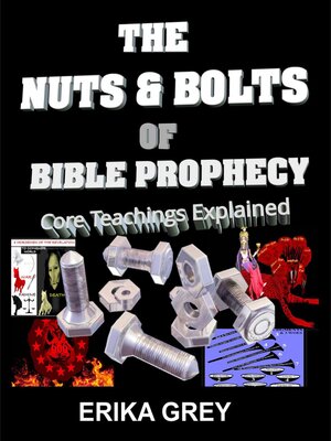 cover image of The Nuts and Bolts of Bible Prophecy